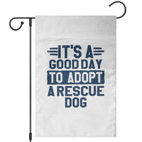 Dog Rescue Garden Flag Its A Good Day to Adopt Rescue Dog - Wonder Print Shop