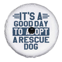 Dog Rescue Spare Tire Cover Its A Good Day to Adopt Rescue Dog - Wonder Print Shop