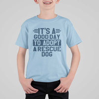 Dog Rescue T Shirt For Kid Its A Good Day to Adopt Rescue Dog - Wonder Print Shop