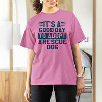 Dog Rescue T Shirt For Women Its A Good Day to Adopt Rescue Dog - Wonder Print Shop