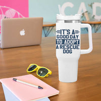 Dog Rescue Tumbler With Handle Its A Good Day to Adopt Rescue Dog - Wonder Print Shop