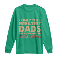 Greatest Dads Get Promoted To Grandpa Long Sleeve Shirt Retro American Flag Fathers Day New Grandpa Gift