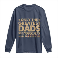 Greatest Dads Get Promoted To Grandpa Long Sleeve Shirt Retro American Flag Fathers Day New Grandpa Gift