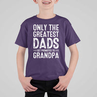 Greatest Dads Get Promoted To Grandpa T Shirt For Kid