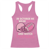 In October We Wear Pink Football Breast Cancer Awareness Racerback Tank Top Pink Ribbon Checkered Game Day - Wonder Print Shop