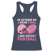 In October We Wear Pink Football Breast Cancer Awareness Racerback Tank Top Pink Ribbon Checkered Game Day - Wonder Print Shop