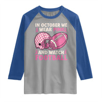 In October We Wear Pink Football Breast Cancer Awareness Raglan Shirt Pink Ribbon Checkered Game Day - Wonder Print Shop