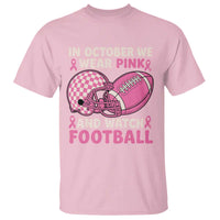 In October We Wear Pink Football Breast Cancer Awareness T Shirt Pink Ribbon Checkered Game Day - Wonder Print Shop