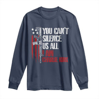Charlie Kirk Long Sleeve Shirt You Cant Silence Us All USA Flag - Wonder Print Shop