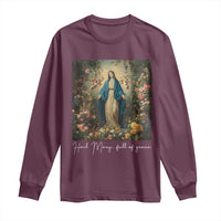Marian Catholic Long Sleeve Shirt Hail Mary Full Of Grace Blessed Virgin Mary Floral - Wonder Print Shop