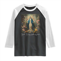 Marian Catholic Raglan Shirt Hail Mary Full Of Grace Blessed Virgin Mary Floral - Wonder Print Shop
