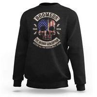 Boomers Generation Sweatshirt Before All You Sissie Were Born Skull USA Flag - Wonder Print Shop
