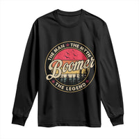 Boomers Generation Long Sleeve Shirt The Man The Myth The Legend - Wonder Print Shop