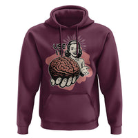 Sarcastic Vintage Hoodie Funny Retro 50s Use Your Brain Aesthetic - Wonder Print Shop