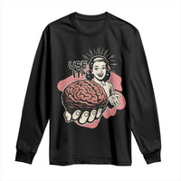 Sarcastic Vintage Long Sleeve Shirt Funny Retro 50s Use Your Brain Aesthetic - Wonder Print Shop