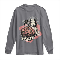 Sarcastic Vintage Long Sleeve Shirt Funny Retro 50s Use Your Brain Aesthetic - Wonder Print Shop