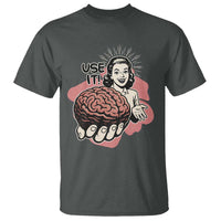 Sarcastic Vintage T Shirt Funny Retro 50s Use Your Brain Aesthetic - Wonder Print Shop