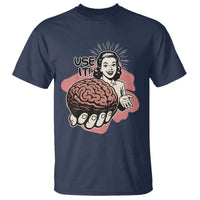Sarcastic Vintage T Shirt Funny Retro 50s Use Your Brain Aesthetic - Wonder Print Shop
