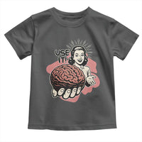 Sarcastic Vintage Toddler T Shirt Funny Retro 50s Use Your Brain Aesthetic - Wonder Print Shop