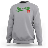 Retro Christmas December 25 Sweatshirt Retro Vintage Script Holiday Trip - Wonder Print Shop