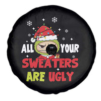 Funny Christmas Spare Tire Cover All Your Sweaters Are Ugly Kawaii Grinchy Bubu - Wonder Print Shop