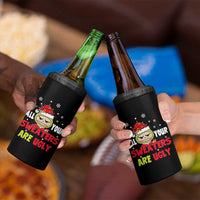 Funny Christmas 4 in 1 Can Cooler Tumbler All Your Sweaters Are Ugly Kawaii Grinchy Bubu - Wonder Print Shop