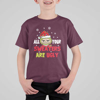 Funny Christmas T Shirt For Kid All Your Sweaters Are Ugly Kawaii Grinchy Bubu - Wonder Print Shop