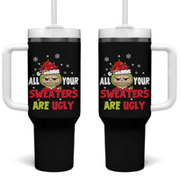 Funny Christmas Tumbler With Handle All Your Sweaters Are Ugly Kawaii Grinchy Bubu - Wonder Print Shop