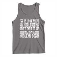I'm In Love With My Girlfriend Tank Top Don't Talk to Me - Wonder Print Shop