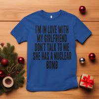 I'm In Love With My Girlfriend Don't Talk To Me T Shirt Funny Relationship Boyfriend Gifts - Wonder Print Shop