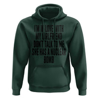 I'm In Love With My Girlfriend Don't Talk To Me Hoodie Funny Relationship Boyfriend Gifts - Wonder Print Shop