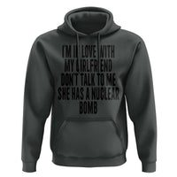 I'm In Love With My Girlfriend Don't Talk To Me Hoodie Funny Relationship Boyfriend Gifts - Wonder Print Shop