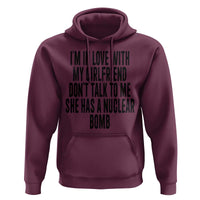 I'm In Love With My Girlfriend Don't Talk To Me Hoodie Funny Relationship Boyfriend Gifts - Wonder Print Shop