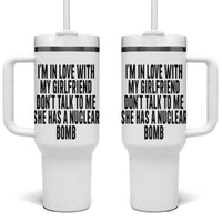 I'm In Love With My Girlfriend Don't Talk To Me Tumbler With Handle Funny Relationship Boyfriend Gifts - Wonder Print Shop