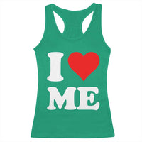 I Love Me Racerback Tank Top Funny Self Love Heart Positive Vibes - Wonder Print Shop