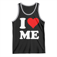 I Love Me Tank Top Funny Self Love Heart Positive Vibes - Wonder Print Shop