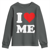 I Love Me Youth Sweatshirt Funny Self Love Heart Positive Vibes - Wonder Print Shop