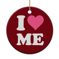 I Love Me Ceramic Ornament Funny Self Love Pink Heart Positive Vibes - Wonder Print Shop