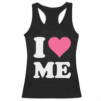 I Love Me Racerback Tank Top Funny Self Love Pink Heart Positive Vibes - Wonder Print Shop