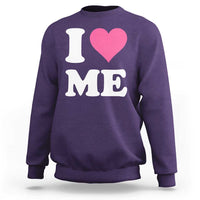 I Love Me Sweatshirt Funny Self Love Pink Heart Positive Vibes - Wonder Print Shop