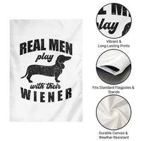 Funny Dachshund Dad Garden Flag Real Men Play With Their Wiener Dog Dad Gag Gift - Wonder Print Shop