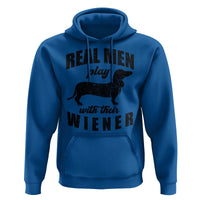 Funny Dachshund Dad Hoodie Real Men Play With Their Wiener Dog Dad Gag Gift - Wonder Print Shop