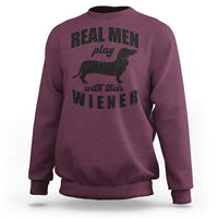 Funny Dachshund Dad Sweatshirt Real Men Play With Their Wiener Dog Dad Gag Gift - Wonder Print Shop
