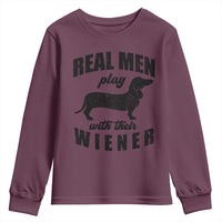 Funny Dachshund Dad Youth Sweatshirt Real Men Play With Their Wiener Dog Dad Gag Gift - Wonder Print Shop