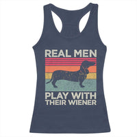 Funny Dachshund Dad Racerback Tank Top Retro Real Men Play With Their Wiener Dog Dad Gag Gift - Wonder Print Shop