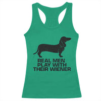 Funny Dachshund Dog Dad Racerback Tank Top Real Men Play With Their Wiener Pet Father Gag Gift - Wonder Print Shop
