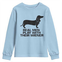 Funny Dachshund Dog Dad Youth Sweatshirt Real Men Play With Their Wiener Pet Father Gag Gift - Wonder Print Shop