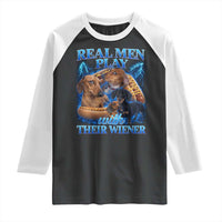 Funny Dachshund Dog Dad Raglan Shirt Real Men Play With Their Wiener Funny Offensive - Wonder Print Shop