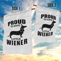 Proud to Have A Little Wiener Garden Flag Funny Offensive Dachshund Retro 90s - Wonder Print Shop