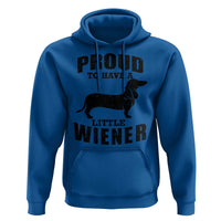 Proud to Have A Little Wiener Hoodie Funny Offensive Dachshund Retro 90s - Wonder Print Shop